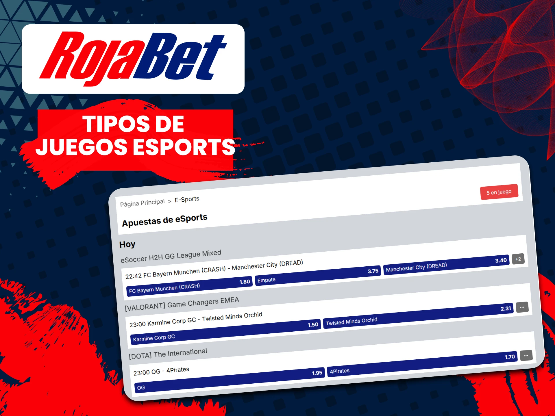 Puedes elegir eSports para apostar en Rojabet.